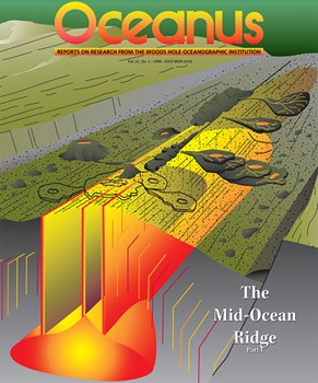 Oceanus Magazine: The Mid-Ocean Ridge, Part I