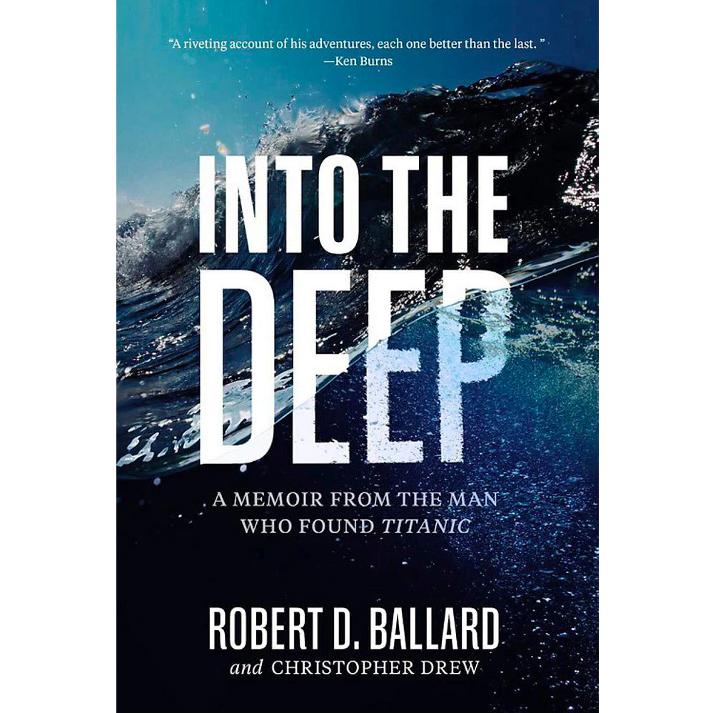 Into the Deep by Robert D. Ballard